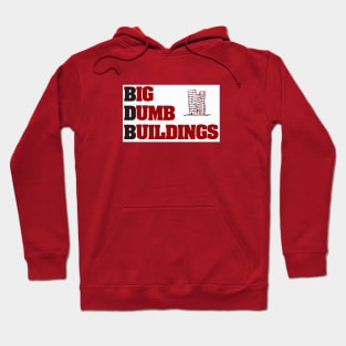 Big Dumb Buildings Hoodie